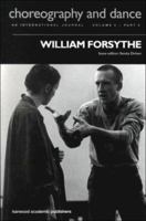 William Forsythe: A special issue of the journal Choreography and Dance 9057551284 Book Cover