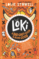 Loki: A Bad God's Guide to Being Good 1536232440 Book Cover