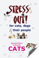 Stress Out for Cats, Dogs & their People - Special Edition for Cats at the Studios 1494721678 Book Cover