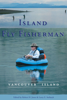 Island Fly Fisherman: Vancouver Island