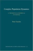Complex Population Dynamics: A Theoretical/Empirical Synthesis (MPB-35) 0691090211 Book Cover