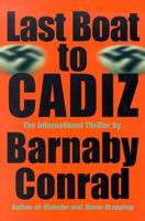 Last Boat to Cadiz 1592660320 Book Cover