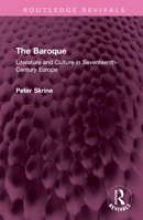 The Baroque: Literature and Culture in Seventeenth-Century Europe 1032485817 Book Cover