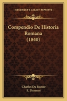 Compendio de Historia Romana (1840) 1147791341 Book Cover