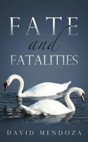 Fate and Fatalities 1468586351 Book Cover
