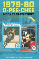 1979-80 O-Pee-Chee Hockey Card Story - Special Edition B0C3WX5N33 Book Cover