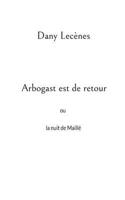 Arbogast est de retour: ou la nuit de Maillé (French Edition) 2322477818 Book Cover