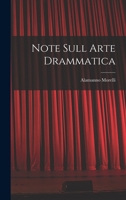 Note Sull Arte Drammatica 1017550654 Book Cover