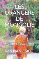 Les Orangers de Mongolie : Premiers Testaments 1982996412 Book Cover