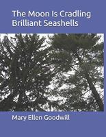 The Moon Is Cradling Brilliant Seashells 1798421577 Book Cover