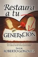 Restaura a Tu Generacion 1463312458 Book Cover