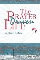 The Prayer Driven Life 1539078140 Book Cover