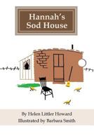 Hannah's Sod House 1545281939 Book Cover