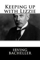 Keeping Up with Lizzie 1523857323 Book Cover