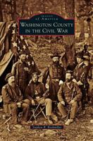 Washington County in the Civil War 1467134767 Book Cover