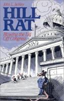 Hill Rat: Blowing the Lid Off Congress 089526529X Book Cover