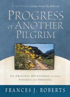 Progress of Another Pilgrim: The Original Devotional Classic, Complete and Unabridged 1593102917 Book Cover