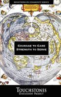 Courage to Care, Strength to Serve: Reflections on Community Service (Student Service Learning) (Anthology) 1878461192 Book Cover