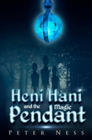 Heni Hani and the Magic Pendant 172962085X Book Cover