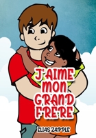 J'aime mon grand fr�re 1912704439 Book Cover