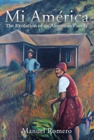 Mi Am?rica : The Evolution of an American Family 1664124535 Book Cover