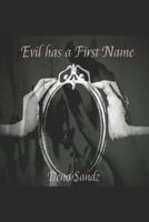 Evil Has a First Name 1984264478 Book Cover