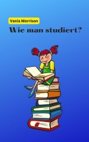 Wie man studiert? B0BR73MZDM Book Cover