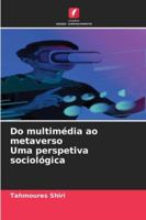 Do multimédia ao metaverso Uma perspetiva sociológica 6209396143 Book Cover