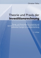 Theorie und Praxis der Investitionsrechnung: Übungs- und Klausuraufgaben zu statischen und dynamischen Verfahren sowie zur Finanzmathematik mit ... zur Prüfungsvorbereitung (German Edition) 3769319575 Book Cover