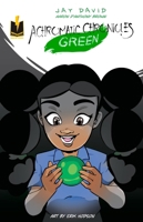 Achromatic Chronicles : Green 196559008X Book Cover