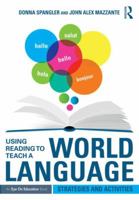 Using Reading to Teach a World Language: Strategies and Activities 1138853518 Book Cover