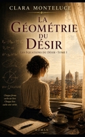 La Géométrie du désir: Roman sensuel et intense sur le corps, le désir et l’intimité (Les Équations du Désir) (French Edition) B0GZ7XLHTM Book Cover