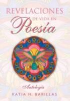 Revelaciones de Vida En Poesia 1463312083 Book Cover