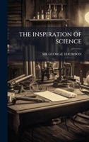 THE INSPIRATION OF SCIENCE 1379002346 Book Cover