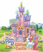 My Little Pony: Glitter Castle (My Little Pony) 0060744448 Book Cover