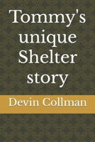 Tommy's unique Shelter story B0CCCVZ87C Book Cover