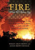 Fire: Where the Flowers Sing 1452099936 Book Cover