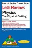 Let's Review Physics-The Physical Setting (Let's Review Series) 0764126857 Book Cover