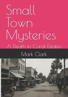 Small Town Mysteries: A Death in Coral Estates B0H881NC67 Book Cover