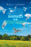 Poetic Messages Inspired by the Holy Spirit 1647738172 Book Cover