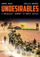Undesirables: A Holocaust Journey to North Africa 1503632911 Book Cover