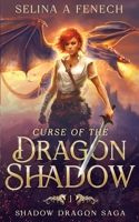 Curse of the Dragon Shadow (Shadow Dragon Saga: A Young Adult Epic Fantasy) 1922390712 Book Cover