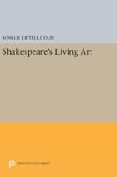 Shakespeare's living art 0691618615 Book Cover