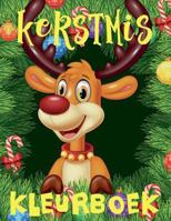 ❄ Kerstmis Kleurboek ❄ Kleuring ❄ (Kleurboek voor Kinderen): ❄ Christmas Coloring Book Preschoolers ~ Coloring Book 7 Year ... Book Children) ~ Dutch Edition ❄ 1979824606 Book Cover