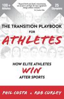 The Transition Playbook for ATHLETES: How Elite Athletes WIN After Sports 0578457695 Book Cover