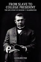 From Slave to College President 1515102718 Book Cover