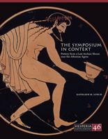 The Symposium in Context: Pottery from a Late Archaic House Near the Athenian Agora 0876615469 Book Cover