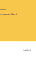 Lectures on Aural Catarrh 3382102617 Book Cover