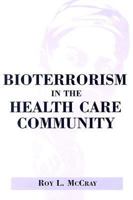 Bioterrorism in the Health Care Community 0533152798 Book Cover