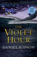 The Violet Hour: A Novel 0312383576 Book Cover